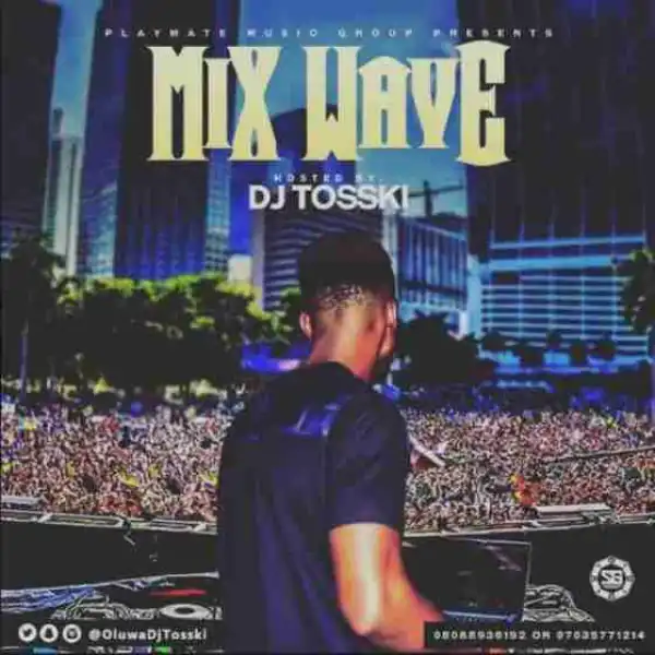 DJ Tosski - Mix Wave